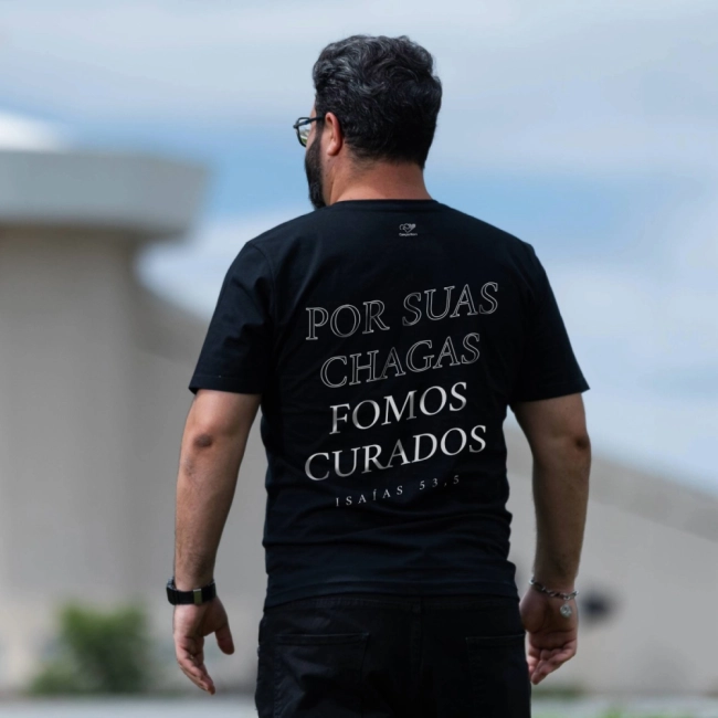Camiseta Por Suas Chagas Fomos Curados (Semana Santa)